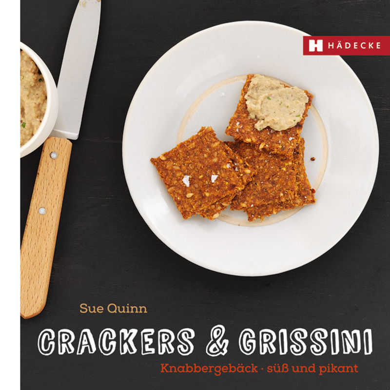 Genuss im Quadrat / Crackers & Grissini von Hädecke