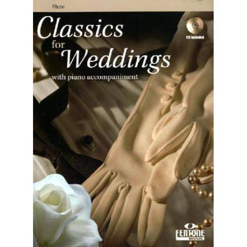 Classics for Weddings, für Querflöte u. Klavier, m. Audio-CD von Hal Leonard