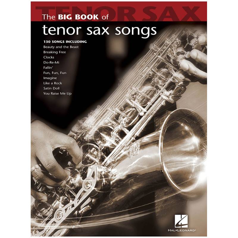 Hal Leonard The Big Book of Tenor Saxophone Songs for Tenor Sa von Hal Leonard