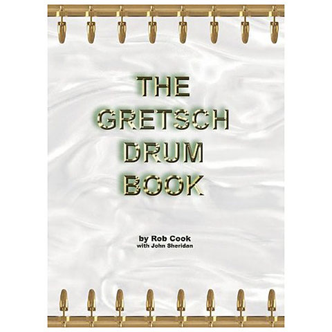 Hal Leonard The Gretsch Drum Book Monografie Hal Leonard The Gretsch Drum Book Monografie von Hal Leonard