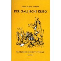 Caesar, G: Gallische Krieg von Hamburger Lesehefte