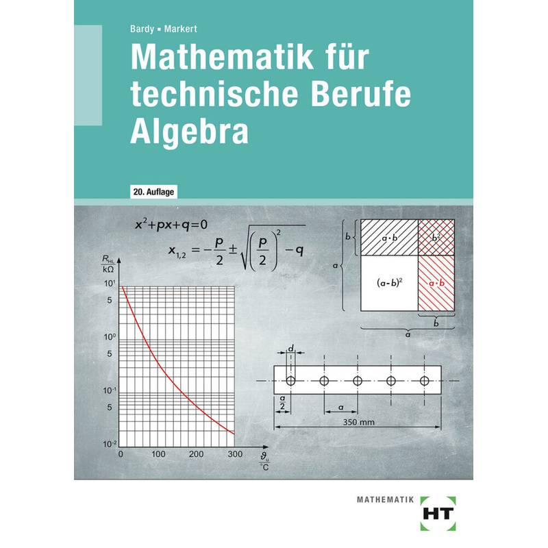 Mathematik für technische Berufe / Mathematik für technische Berufe - Algebra von Handwerk und Technik