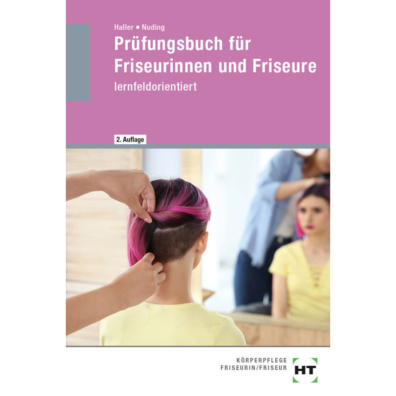 Prüfungsbuch für Friseurinnen und Friseure von Handwerk und Technik