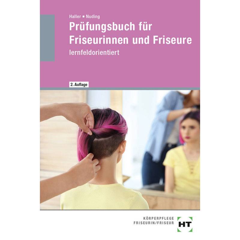 Prüfungsbuch für Friseurinnen und Friseure von Handwerk und Technik