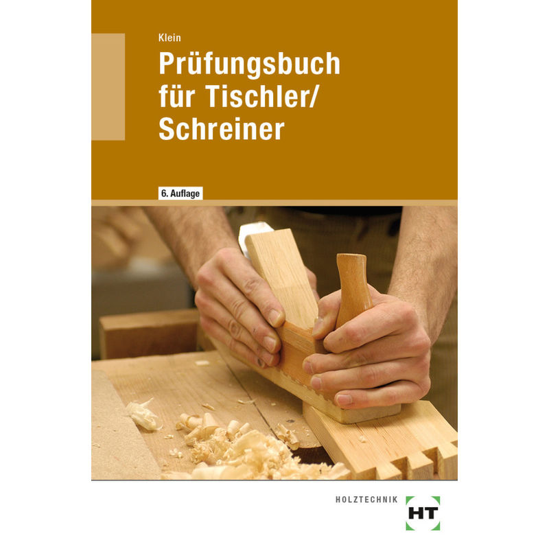 Prüfungsbuch für Tischler/Schreiner von Handwerk und Technik
