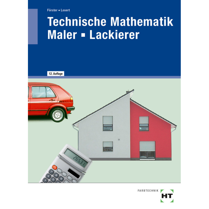 eBook inside: Buch und eBook Technische Mathematik Maler - Lackierer, m. 1 Buch, m. 1 Online-Zugang von Handwerk und Technik