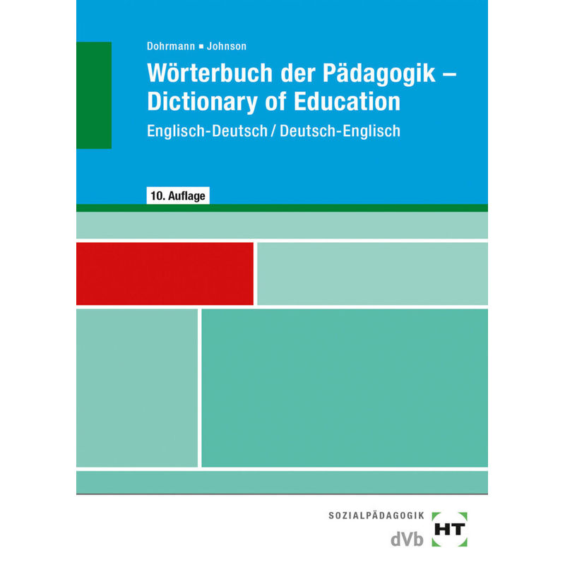 Wörterbuch der Pädagogik - Dictionary of Education von Handwerk und Technik