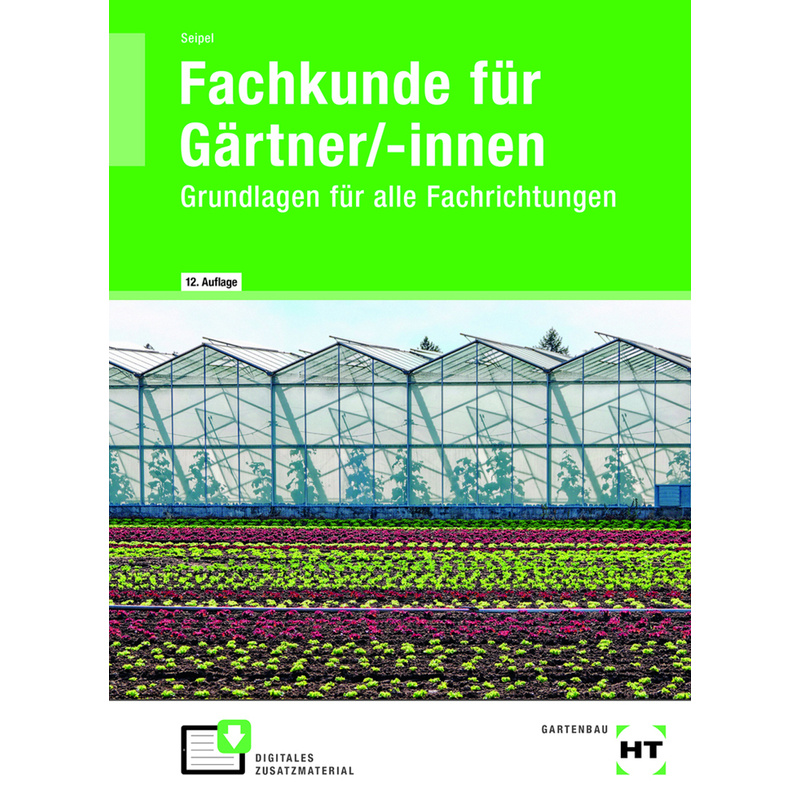 eBook inside: Buch und eBook Fachkunde für Gärtner/-innen, m. 1 Buch, m. 1 Online-Zugang von Handwerk und Technik
