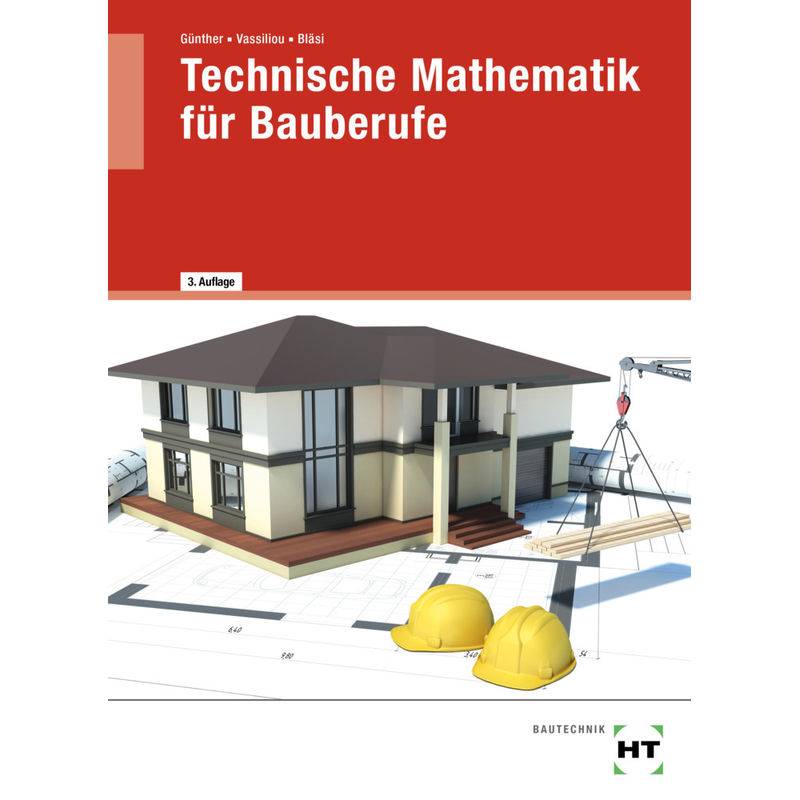 eBook inside: Buch und eBook Technische Mathematik für Bauberufe, m. 1 Buch, m. 1 Online-Zugang von Handwerk und Technik