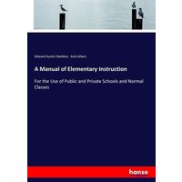 A Manual of Elementary Instruction von Hansebooks