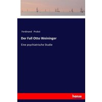 Der Fall Otto Weininger von Hansebooks