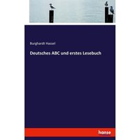 Deutsches ABC und erstes Lesebuch von Hansebooks