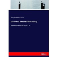 Economics and industrial history von Hansebooks