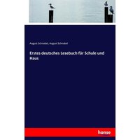 Erstes deutsches Lesebuch für Schule und Haus von Hansebooks