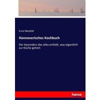 Hannoverisches Kochbuch von Hansebooks
