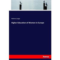 Higher Education of Women in Europe von Hansebooks