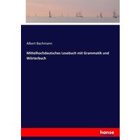 Mittelhochdeutsches Lesebuch mit Grammatik und Wörterbuch von Hansebooks