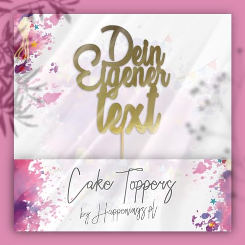 Cake Topper Personalisiert Tortenstecker mit individuellen Wunschnamen – Name, Datum, Kuchendeckel Glamour (Beliebiger Text, Golden) von Happenings
