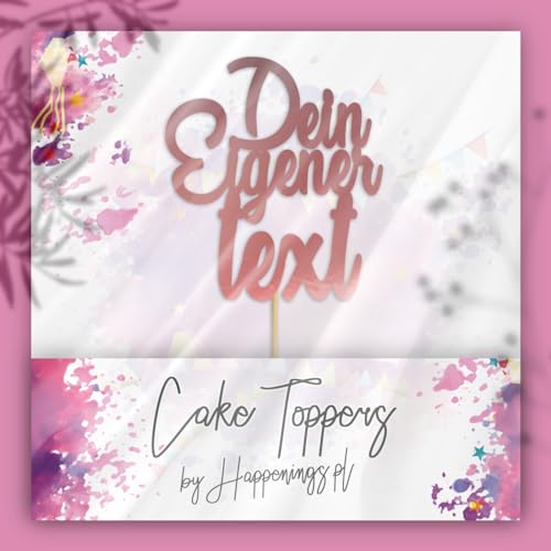 Cake Topper Personalisiert Tortenstecker mit individuellen Wunschnamen – Name, Datum, Kuchendeckel Glamour (Beliebiger Text, Roségold) von Happenings