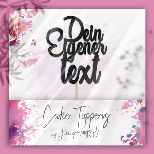 Cake Topper Personalisiert Tortenstecker mit individuellen Wunschnamen – Name, Datum, Kuchendeckel Glamour (Beliebiger Text, Schwarz) von Happenings