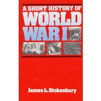A Short History of World War I von Harper Collins (US)