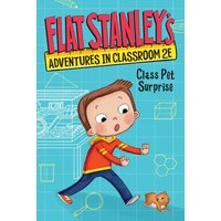 Flat Stanley's Adventures in Classroom 2e #1: Class Pet Surprise von Harper Collins (US)