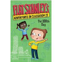 Flat Stanley's Adventures in Classroom 2e #3: The 100th Day von Harper Collins (US)