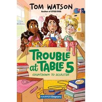 Trouble at Table 5 #6: Countdown to Disaster von Harper Collins (US)