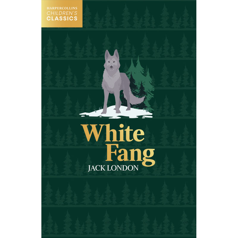 HarperCollins Children's Classics / White Fang von HarperCollins UK