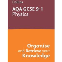AQA GCSE 9-1 Physics Organise and Retrieve Your Knowledge von Collins Reference