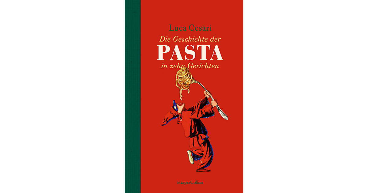 Buch - Geschichte der Pasta in zehn Gerichten Buch - Geschichte der Pasta in zehn Gerichten von HarperCollins