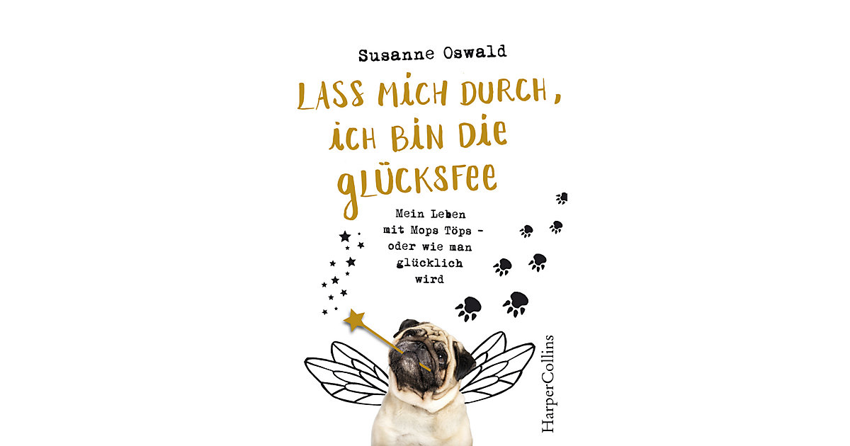 Buch - Lass mich durch, ich bin die Glücksfee! Buch - Lass mich durch, ich bin die Glücksfee! von HarperCollins