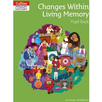 Changes Within Living Memory Pupil Book von Collins Reference