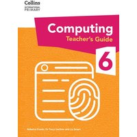 International Primary Computing Teacher's Guide: Stage 6 von HarperCollins