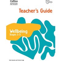 International Primary Wellbeing Teacher's Guide: Stages 1-3 von Collins ELT