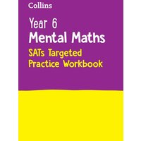 Year 6 Mental Maths SATs Targeted Practice Workbook von Collins Reference