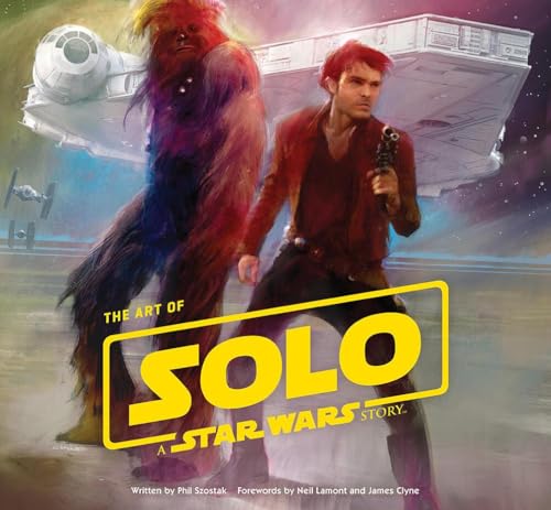 The Art of Solo: A Star Wars Story von Abrams Books