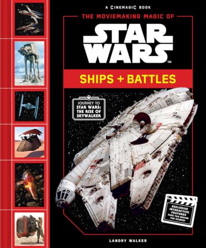 The Moviemaking Magic of Star Wars: Ships & Battles von Harry N. Abrams