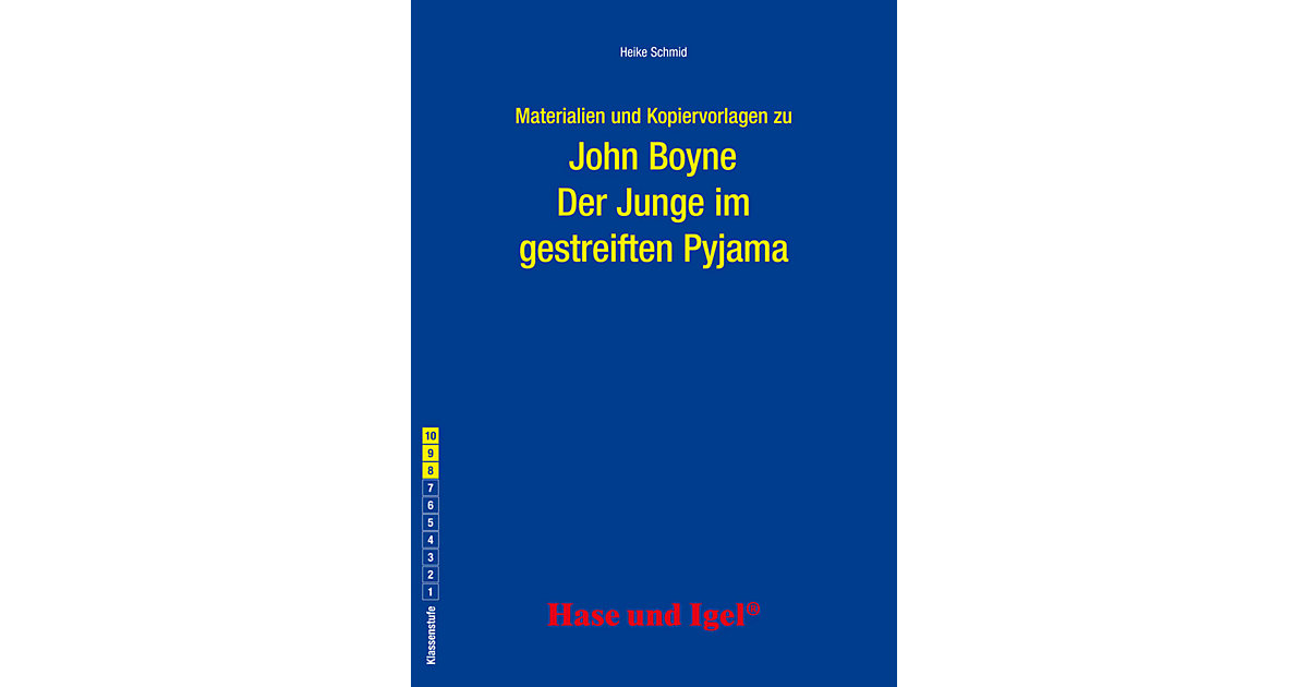 Buch - Materialien und Kopiervorlagen zu John Boyne: Der Junge im gestreiften Pyjama Buch - Materialien und Kopiervorlagen zu John Boyne: Der Junge im gestreiften Pyjama von Hase und Igel Verlag