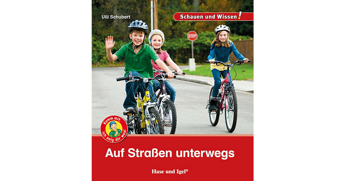 Buch - Schauen und Wissen! Auf Straßen unterwegs Buch - Schauen und Wissen! Auf Straßen unterwegs von Hase und Igel Verlag