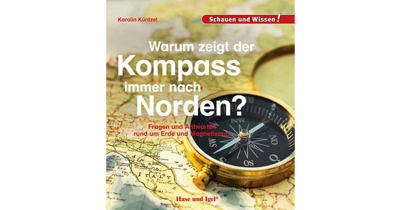 Buch - Schauen und Wissen! Warum zeigt der Kompass immer nach Norden? von Hase und Igel Verlag