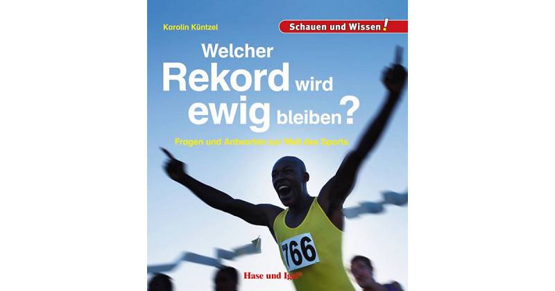 Buch - Schauen und Wissen! Welcher Rekord wird ewig bleiben? von Hase und Igel Verlag