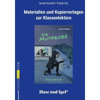 Die Mutprobe. Begleitmaterial. Neuausgabe von Hase und Igel Verlag