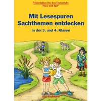Mit Lesespuren Sachthemen entdecken / in der 3. und 4. Klasse von Hase und Igel Verlag