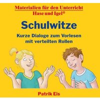 Schulwitze - Kurze Dialoge zum Vorlesen mit verteilten Rollen von Hase und Igel Verlag