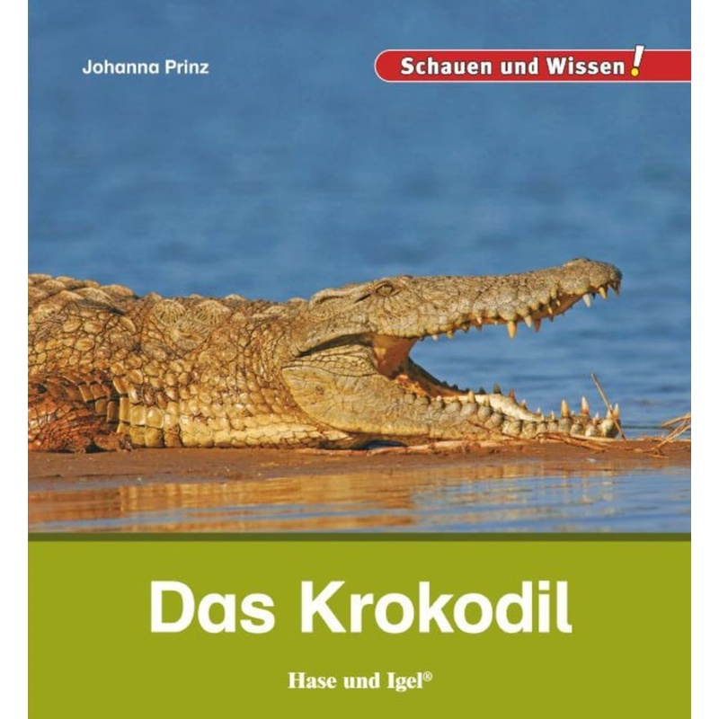 Schauen und Wissen! / Das Krokodil von Hase und Igel