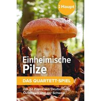Einheimische Pilze - das Quartett-Spiel von Haupt Verlag AG