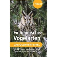 Einheimische Vogelarten - das Quartett-Spiel Einheimische Vogelarten - das Quartett-Spiel von Haupt Verlag AG