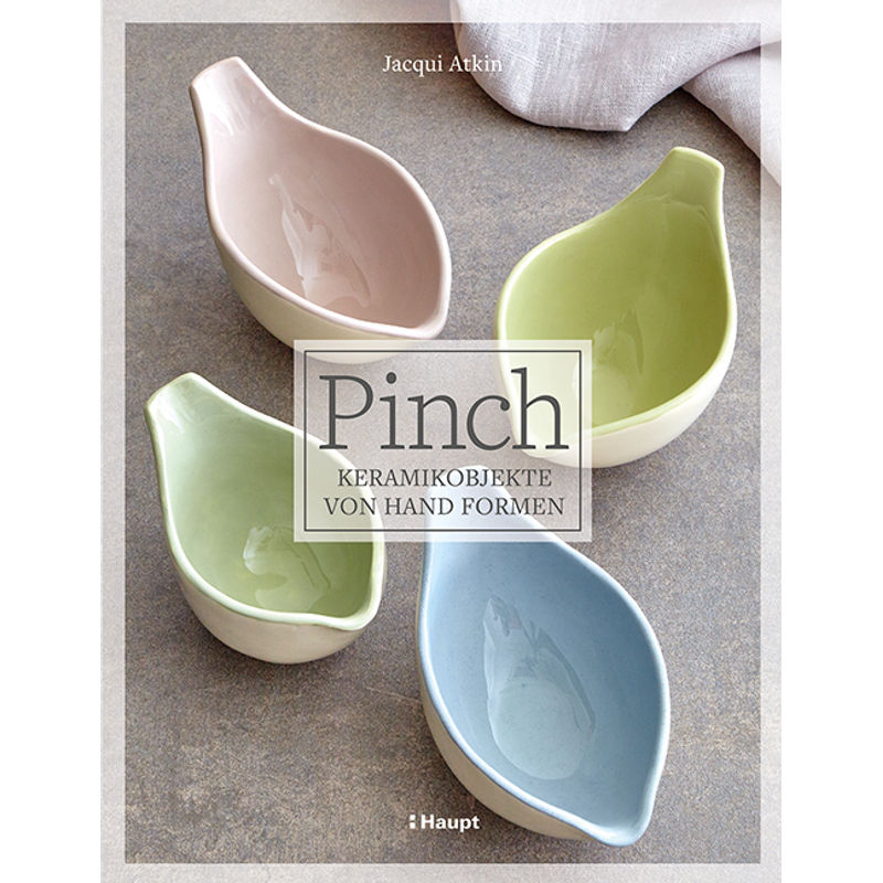Pinch - Keramikobjekte von Hand formen von Haupt