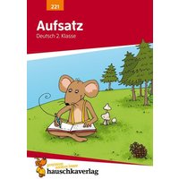 Deutsch 2. Klasse Übungsheft - Aufsatz von Hauschka Verlag